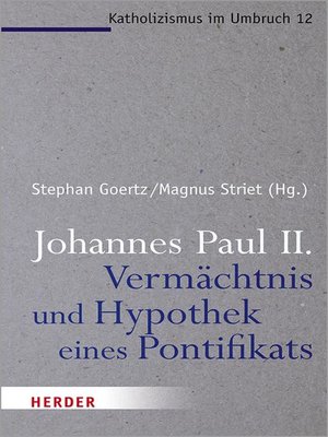 cover image of Johannes Paul II.--Vermächtnis und Hypothek eines Pontifikats